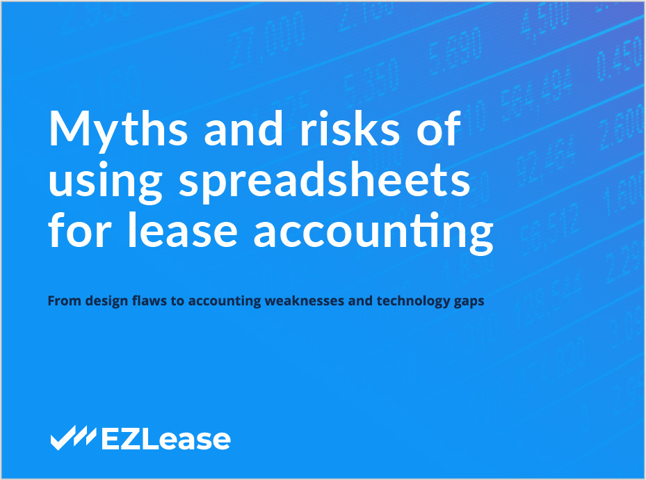 Myths and risks of using spreadsheets for lease accounting | EZLease